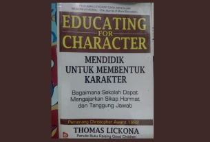 “Educating For Character: Mendidik Untuk Membentuk Karakter”